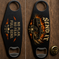 Send It Bottle Opener No Plan. No Fear. Full Send.